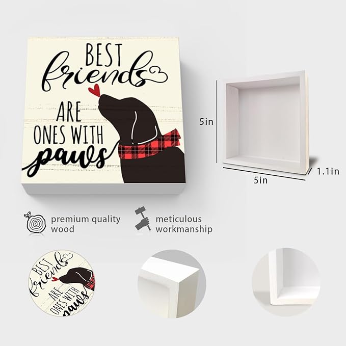 Best Friends Are Ones With Paws Dog Wood Box Sign Decor, Dog Lovers Gifts, Cute Dog Decorations for The Home Kitchen Bathroom Living Room Bedroom Shelf Tabletop Farmhouse Decor, 5 x 5 Inch