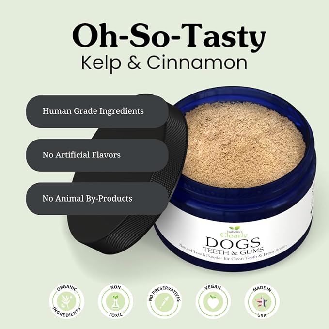 Isabella's Clearly Teeth & Gums, Natural Toothpaste for Dogs for Bad Breath, Tartar, Teeth Whitening | Leave On Tooth Powder, Tasty Cinnamon Flavor with Coconut and Kelp | Vegan, Made in USA