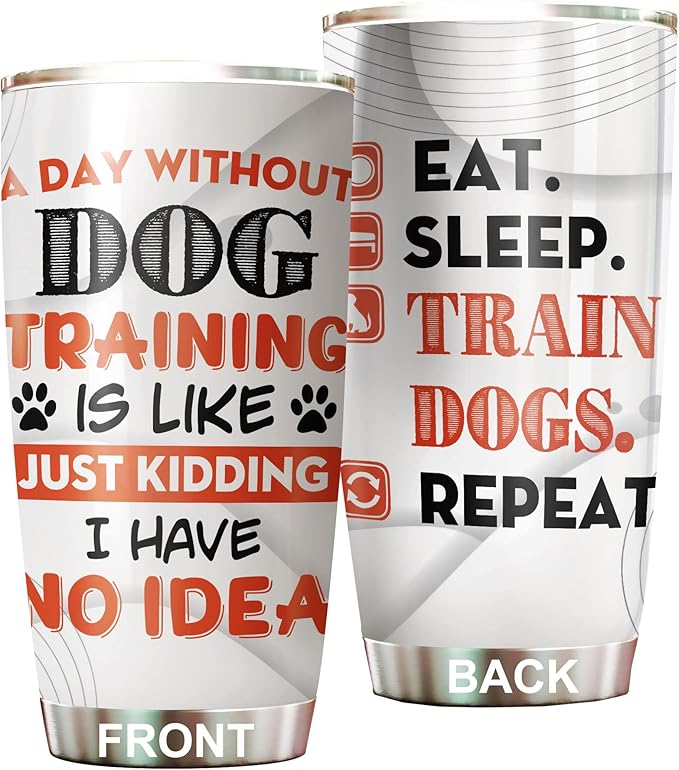 20oz Stainless Steel Dog Trainer Tumbler - Eat Sleep Training Funny Thank You Gift for Women Men - Service Dog Coffee Wrap