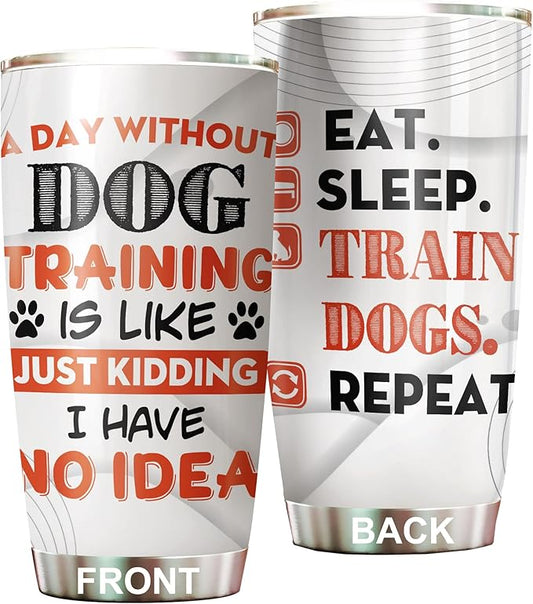 20oz Stainless Steel Dog Trainer Tumbler - Eat Sleep Training Funny Thank You Gift for Women Men - Service Dog Coffee Wrap