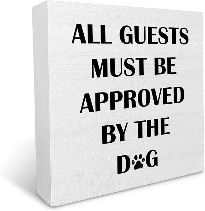 Ku-Dayi Funny Dog Wooden Box Sign, Gift for Women Pet Lovers Wood Box Decorations for Home Office, All Guests Must Be Approved By the Dog Entryway Wooden Block Plaque Desk Shelf Decor 5x5 Inch
