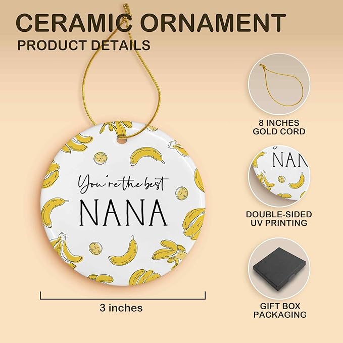 You're The Best Nana Ceramic Ornaments Gifts, Funny Banana Grandma Grandmother Banana Hanging Ornament Decor for Christmas Tree Car, Thank You Appreciation Gifts for Nana Birthday Holiday