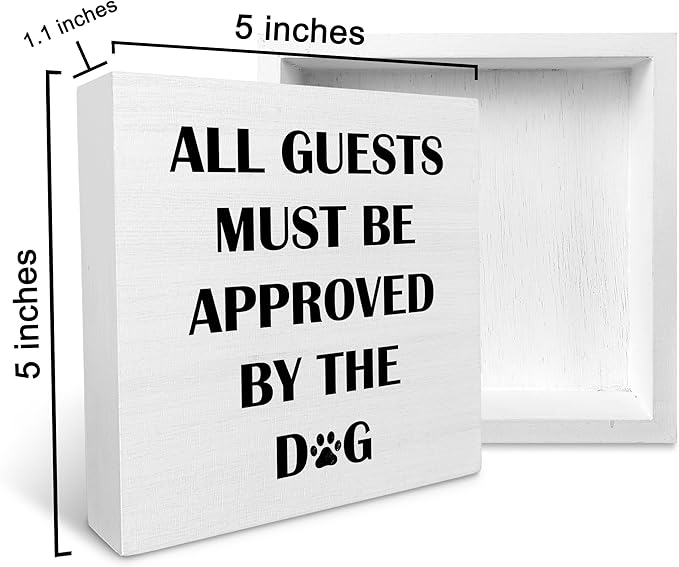 Ku-Dayi Funny Dog Wooden Box Sign, Gift for Women Pet Lovers Wood Box Decorations for Home Office, All Guests Must Be Approved By the Dog Entryway Wooden Block Plaque Desk Shelf Decor 5x5 Inch