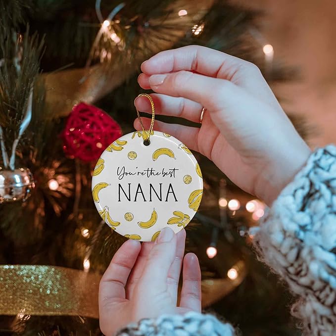 You're The Best Nana Ceramic Ornaments Gifts, Funny Banana Grandma Grandmother Banana Hanging Ornament Decor for Christmas Tree Car, Thank You Appreciation Gifts for Nana Birthday Holiday