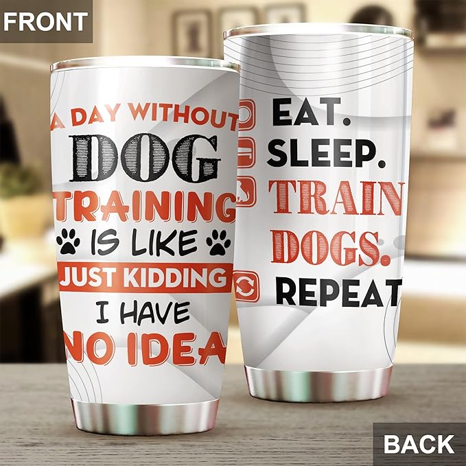 20oz Stainless Steel Dog Trainer Tumbler - Eat Sleep Training Funny Thank You Gift for Women Men - Service Dog Coffee Wrap