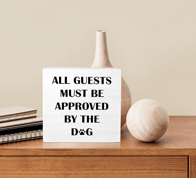 Ku-Dayi Funny Dog Wooden Box Sign, Gift for Women Pet Lovers Wood Box Decorations for Home Office, All Guests Must Be Approved By the Dog Entryway Wooden Block Plaque Desk Shelf Decor 5x5 Inch